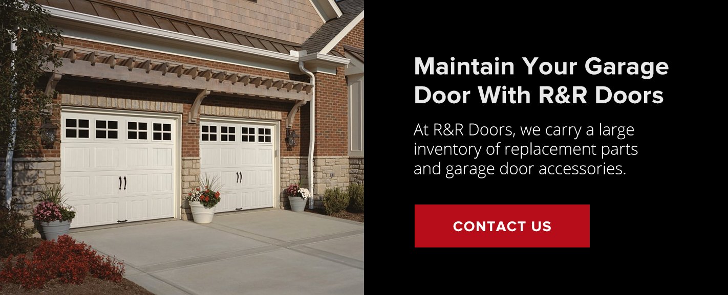 Maintain Your Garage Door With R&R Doors