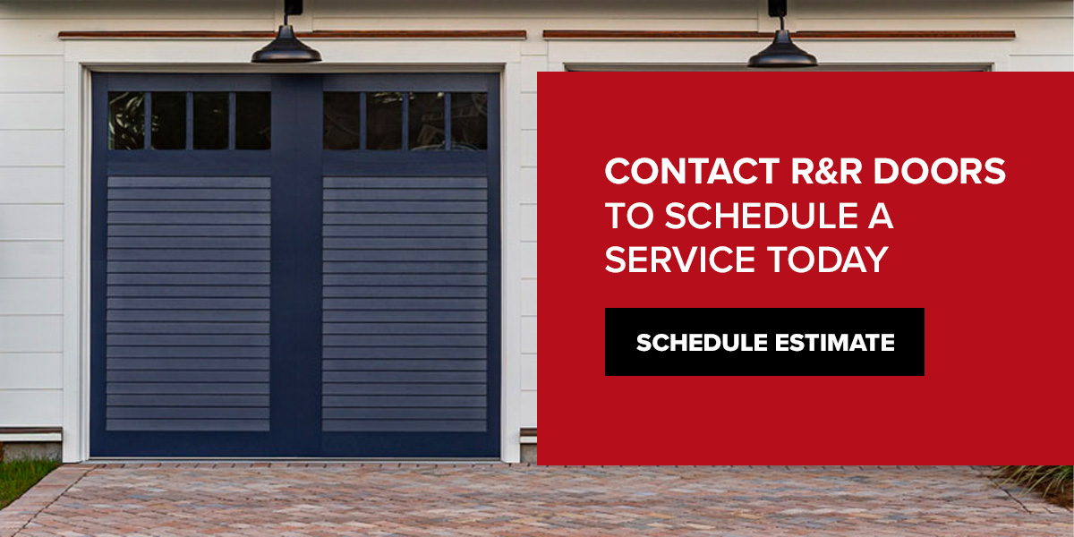 Contact R&R Doors to Schedule a Service Today